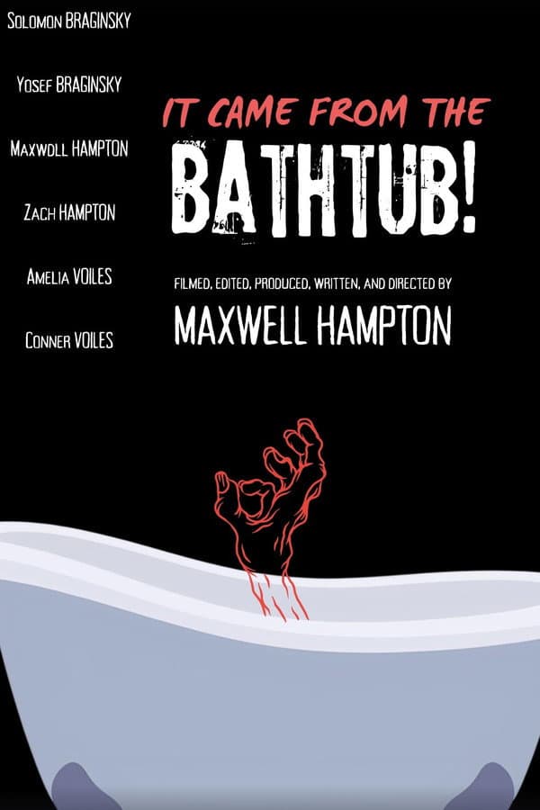 It Came From the Bathtub!