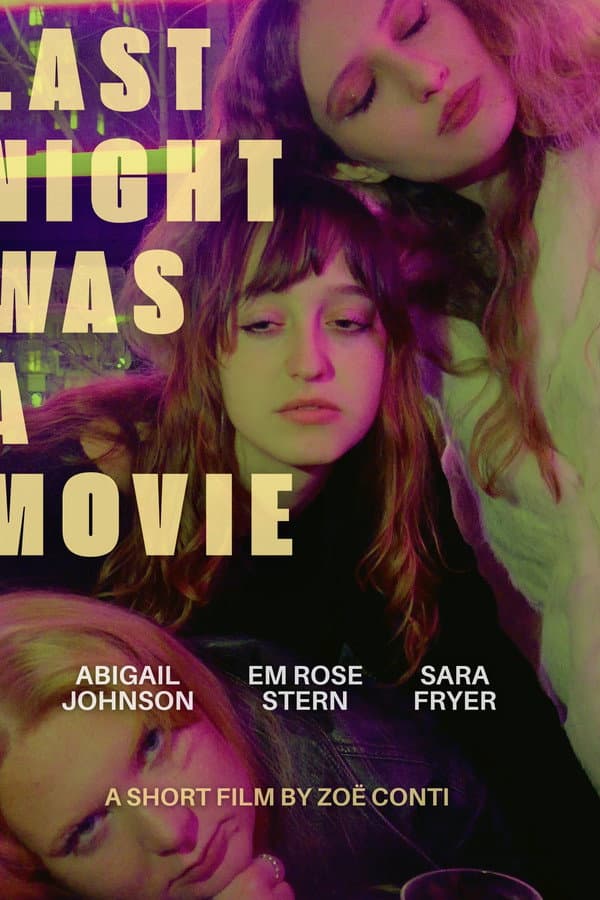 Last Night Was A Movie