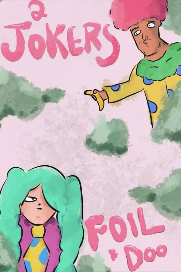 Foil and Doo: A Tale of Two Jokers