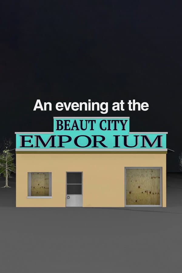 An Evening at the Beaut City Emporium