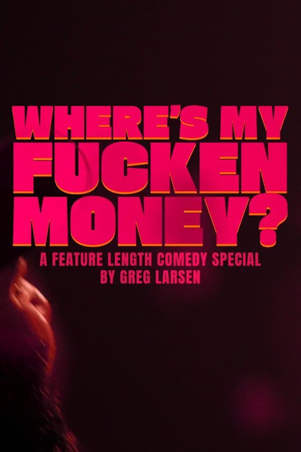 Greg Larsen: Where's My Fucken Money?