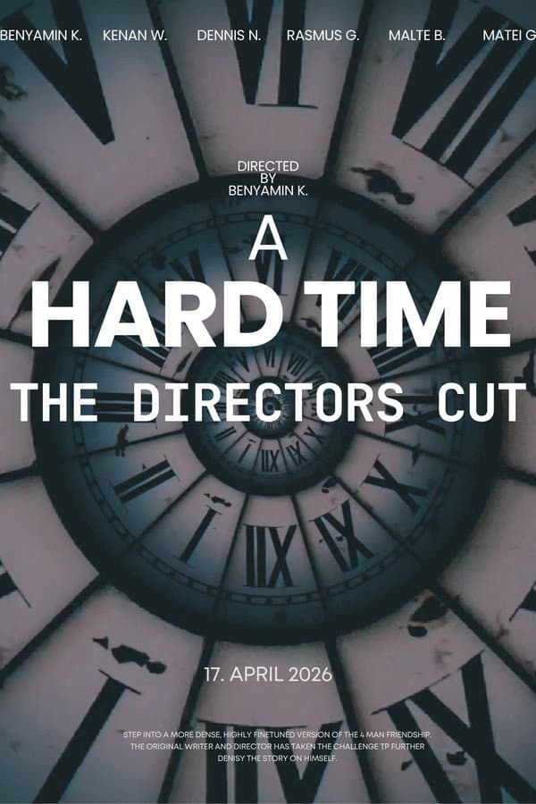 A Hard Time - The Directors Cut